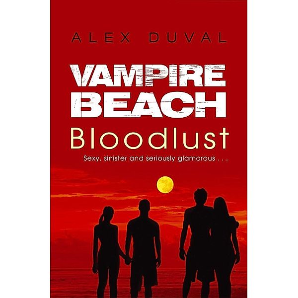 Vampire Beach: Bloodlust / Vampire Beach Bd.1, Alex Duval