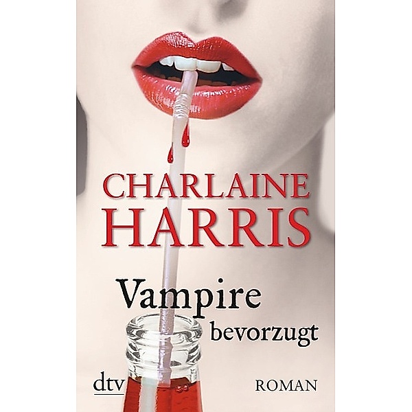 Vampire bevorzugt / Sookie Stackhouse Bd.5, Charlaine Harris
