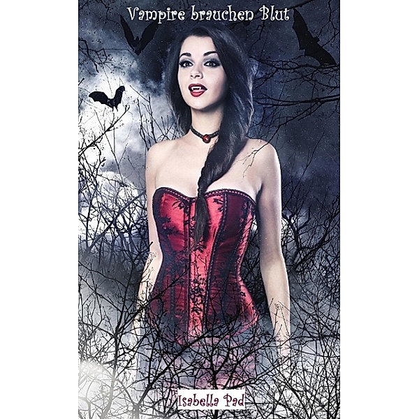 Vampire brauchen Blut - Gesamtausgabe, Isabella Pad