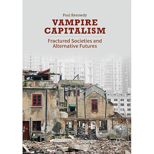 Vampire Capitalism, Paul Kennedy