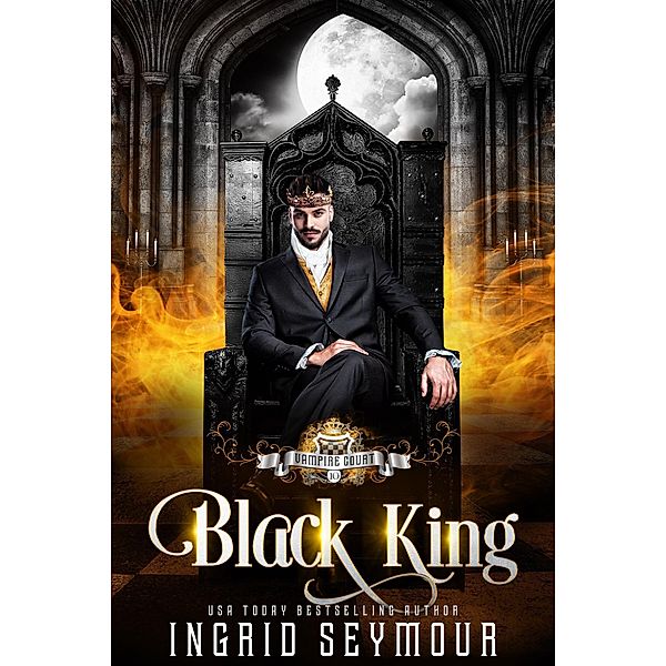 Vampire Court: Black King / Vampire Court, Ingrid Seymour