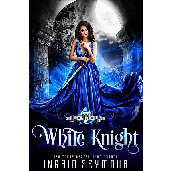 Vampire Court: White Knight / Vampire Court, Ingrid Seymour