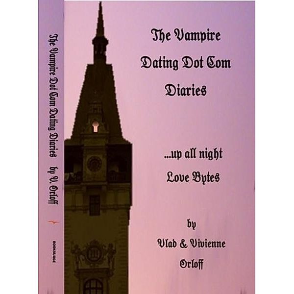 Vampire Dating Dot Com Diaries / The Impress Group, Vladimir and Vivienne Orloff