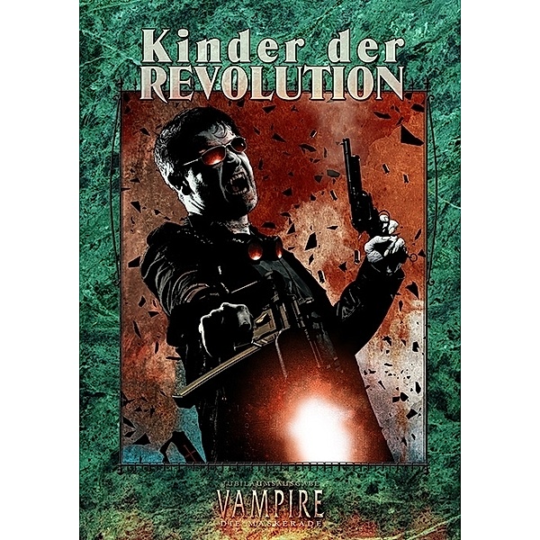 Vampire, Die Maskerade (V20), Kinder der Revolution, C. A. Suleiman, Eddy Webb, Joseph Carriker, Christopher Kobar