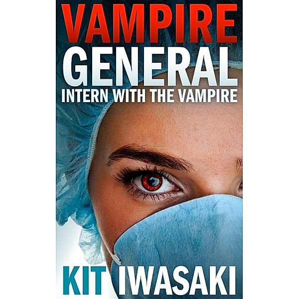 Vampire General: Intern with the Vampire, Kit Iwasaki