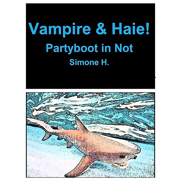 Vampire & Haie, Simone H.