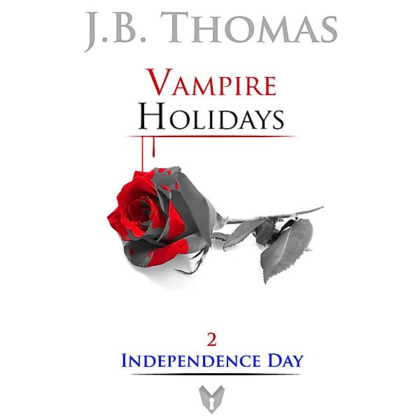 Vampire Holidays 2: Independence Day, J. B. Thomas