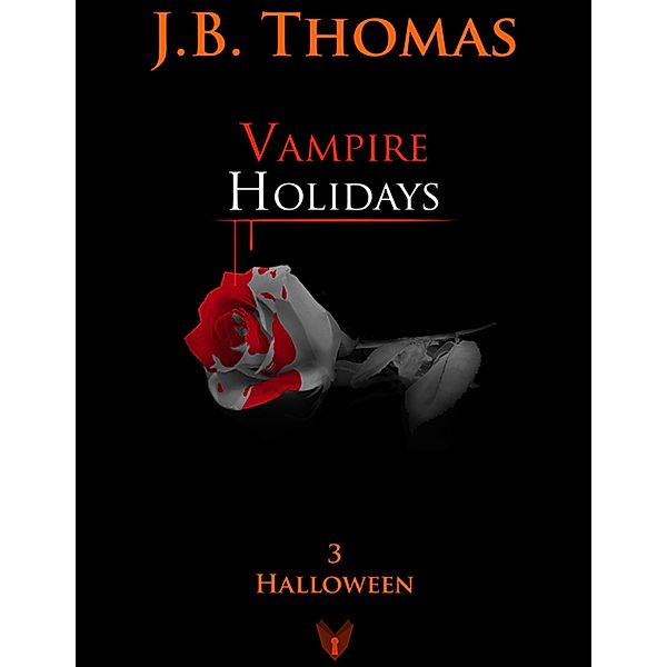 Vampire Holidays 3: Halloween, J. B. Thomas