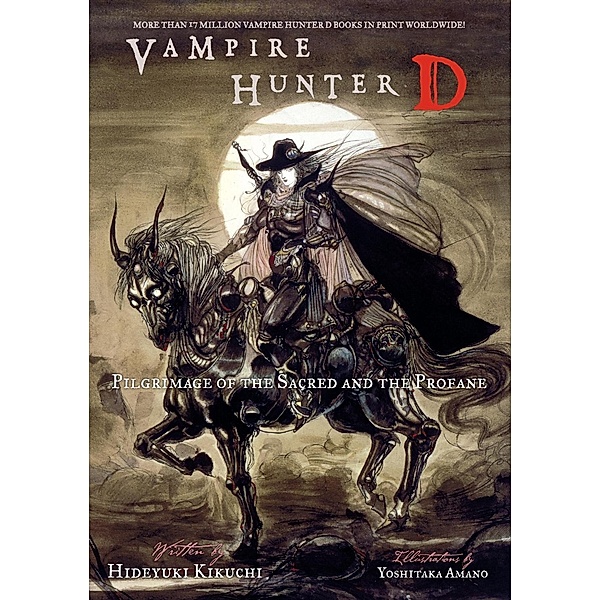 Vampire Hunter D Volume 6: Pilgrimage of the Sacred and the Profane / Vampire Hunter D, Hideyuki Kikuchi