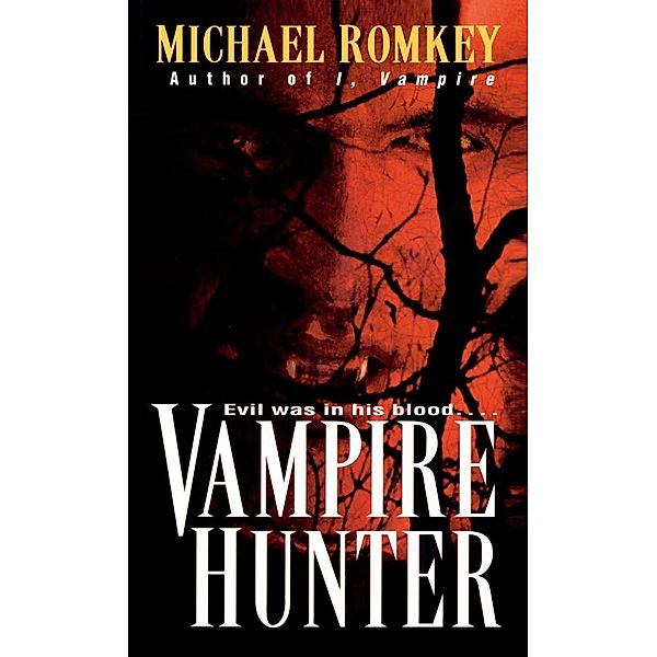 Vampire Hunter / I, Vampire Bd.5, Michael Romkey