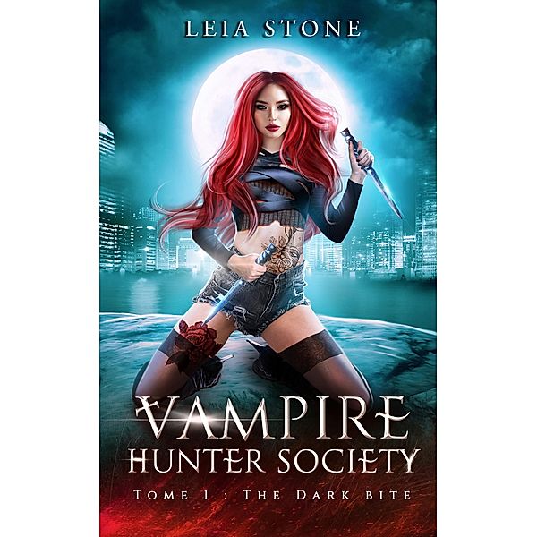 Vampire Hunter society - tome 1 / Romantasy, Leia Stone