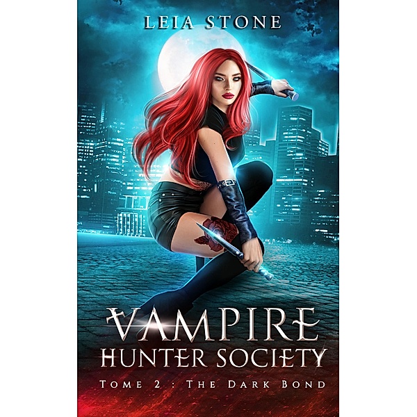 Vampire Hunter society - tome 2 / Romantasy, Leia Stone
