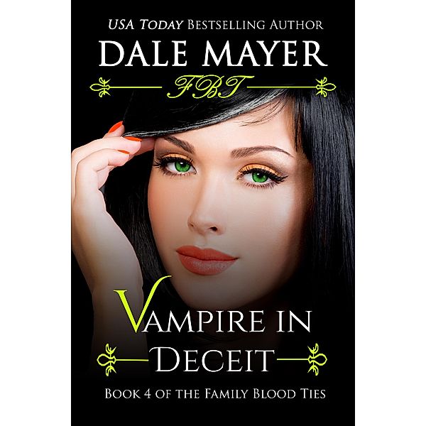 Vampire in Deceit (Family Blood Ties, #4) / Family Blood Ties, Dale Mayer