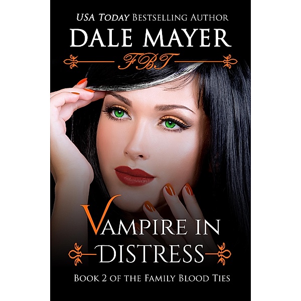 Vampire in Distress (Family Blood Ties, #2) / Family Blood Ties, Dale Mayer