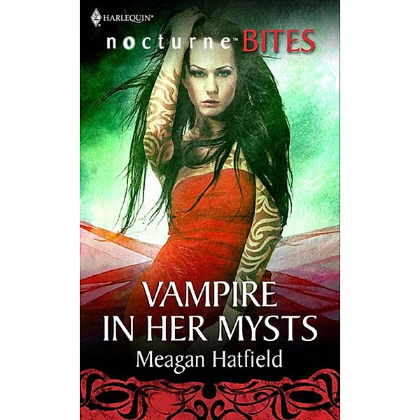 Vampire In Her Mysts, Meagan Hatfield