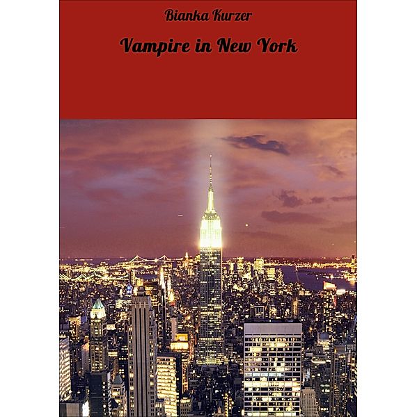 Vampire in New York, Bianka Kurzer
