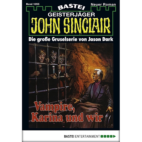 Vampire, Karina und wir (2. Teil) / John Sinclair Bd.1055, Jason Dark
