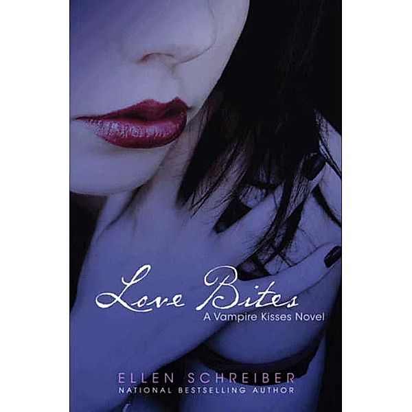 Vampire Kisses 7: Love Bites / Vampire Kisses Bd.7, Ellen Schreiber