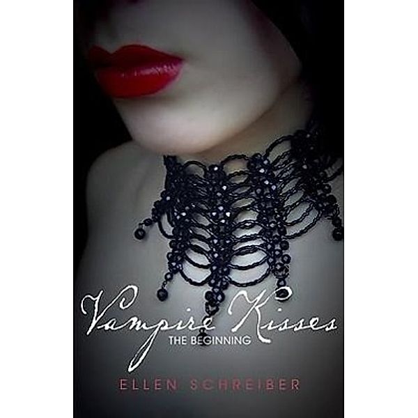 Vampire Kisses, English edition: The Beginning, Ellen Schreiber