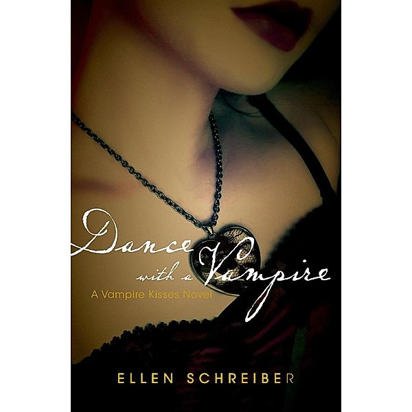 Vampire Kisses, English edition: Vol.4 Dance with a Vampire, Ellen Schreiber
