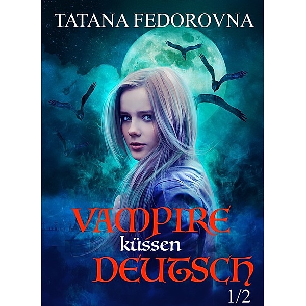 VAMPIRE küssen DEUTSCH, Tatana Fedorovna