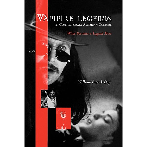 Vampire Legends in Contemporary American Culture, William Patrick Day