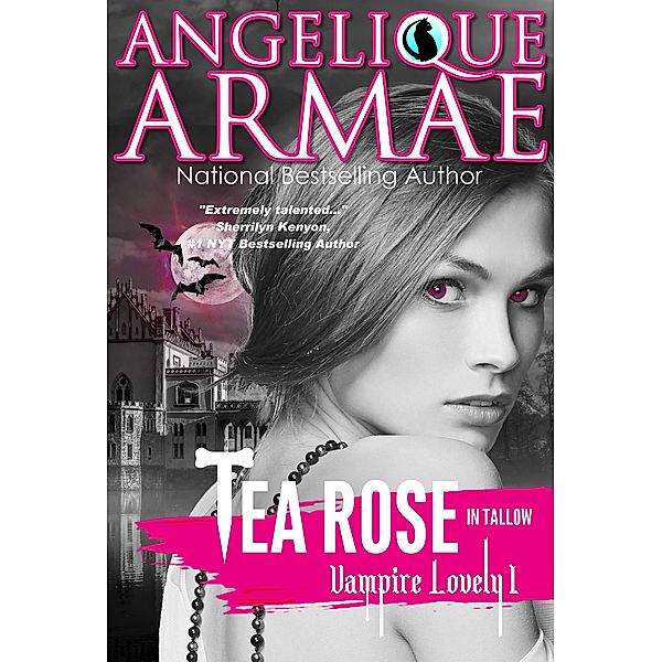 Vampire Lovely: Tea Rose In Tallow (Vampire Lovely 1), Angelique Armae