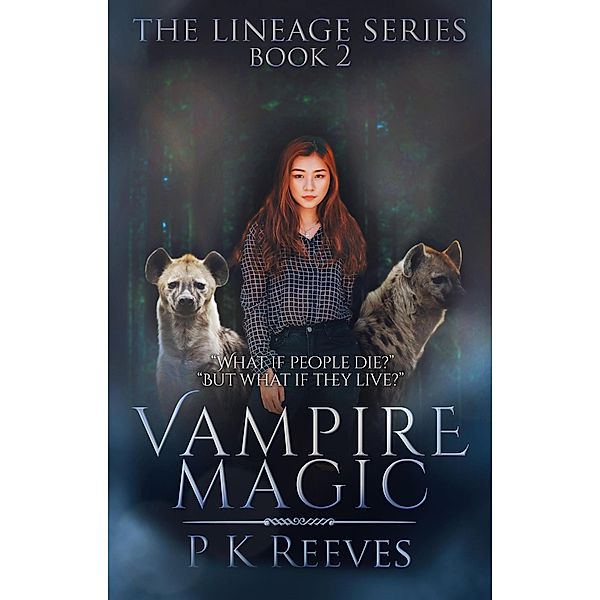 Vampire Magic: Book Two (The Lineage Series, #2) / The Lineage Series, P. K. Reeves