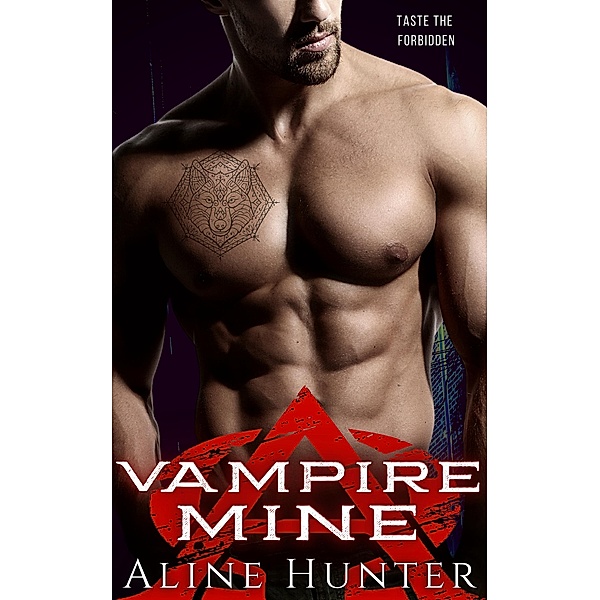 Vampire Mine (Alpha and Omega, #3) / Alpha and Omega, Aline Hunter