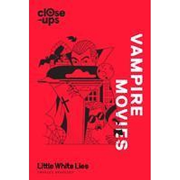 Vampire Movies / Close-Ups Bd.2, Charles Bramesco, Little White Lies
