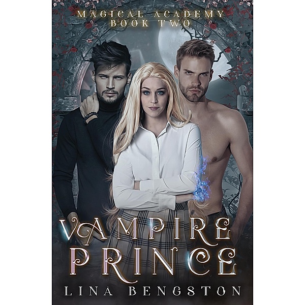Vampire Prince (Magical Academy, #2) / Magical Academy, Lina Bengston
