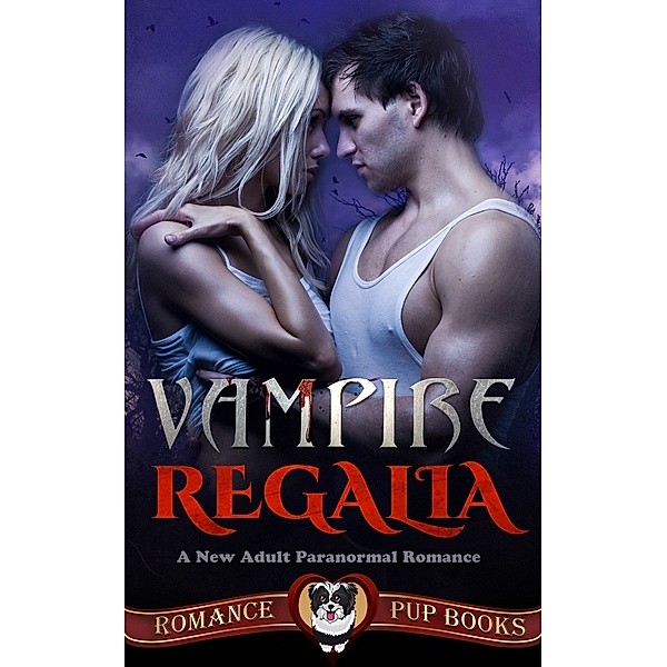 Vampire Regalia (Regalia Book 3), Romance Pup