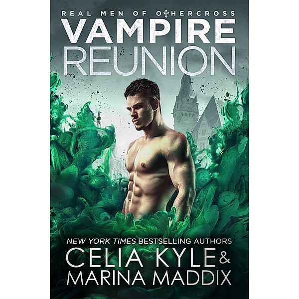 Vampire Reunion (Real Men of Othercross) / Real Men of Othercross, Celia Kyle, Marina Maddix