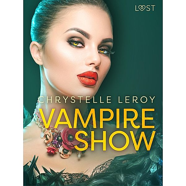 Vampire show - Une nouvelle érotique, Chrystelle Leroy