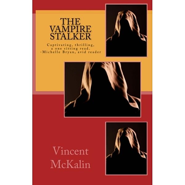 Vampire Stalker / Vincent McKalin, Vincent Mckalin