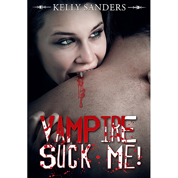Vampire Suck Me!, Kelly Sanders