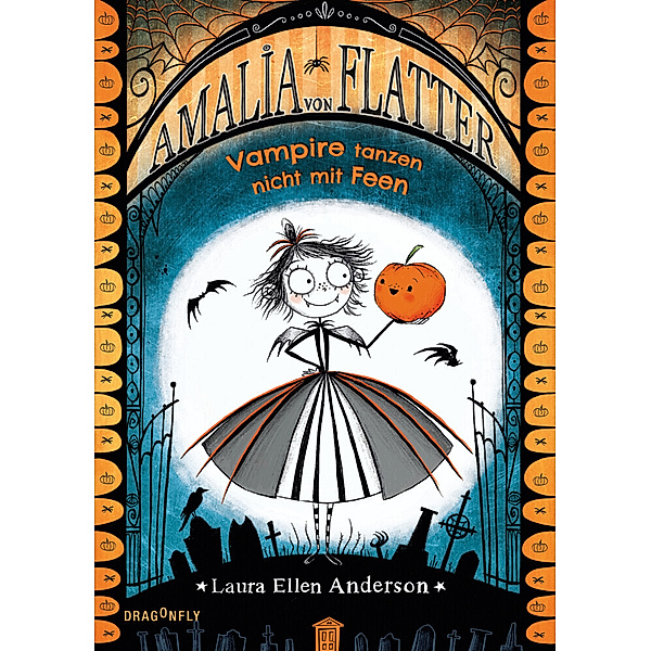 Vampire tanzen nicht mit Feen / Amalia von Flatter Bd.1, Laura Ellen Anderson