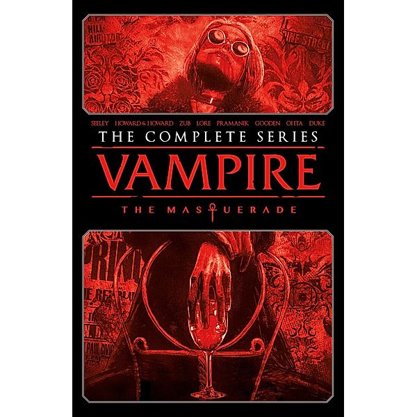 Vampire: The Masquerade - The Complete Series, Tim Seeley, Jim Zub, Tini Howard, Blake Howard, Danny Lore