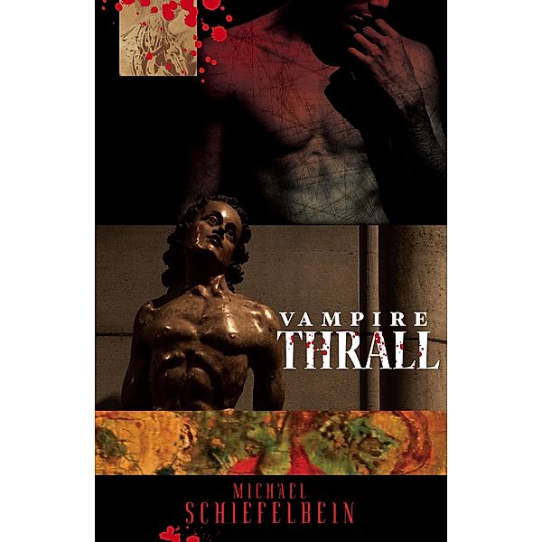 Vampire Thrall, Michael Schiefelbein