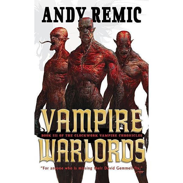 Vampire Warlords / The Clockwork Vampire Chronicles Bd.3, Andy Remic