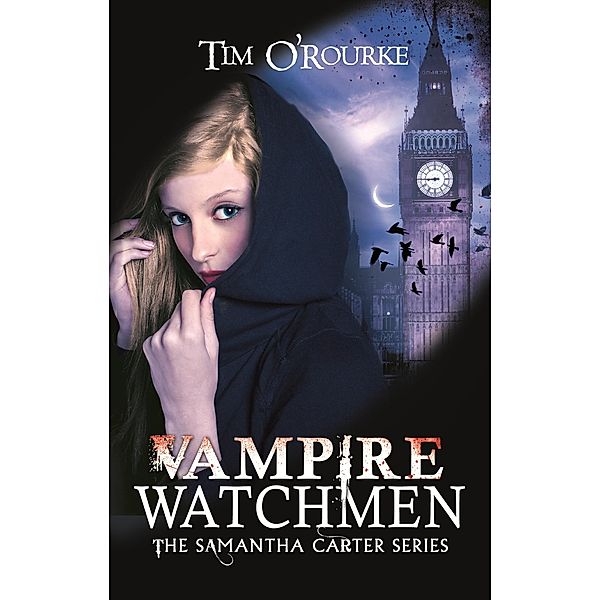 Vampire Watchmen / Samantha Carter Bd.2, Tim O'Rourke