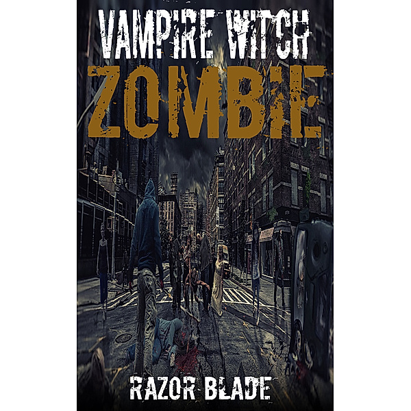 Vampire Witch Zombie, Razor Blade