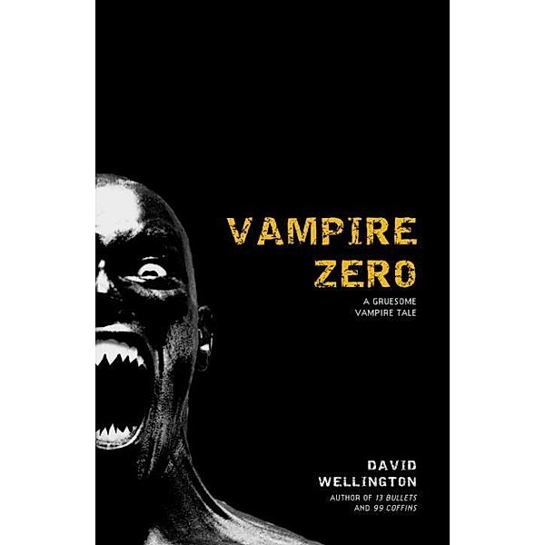 Vampire Zero / Laura Caxton Vampire Bd.3, David Wellington