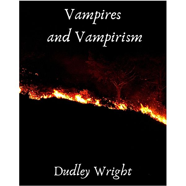 Vampires and Vampirism, Dudley Wright