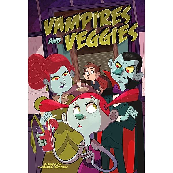 Vampires and Veggies / Raintree Publishers, Blake Hoena