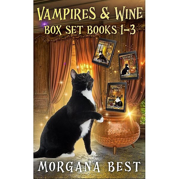 Vampires and Wine: Box Set: Books 1-3 / Vampires and Wine, Morgana Best