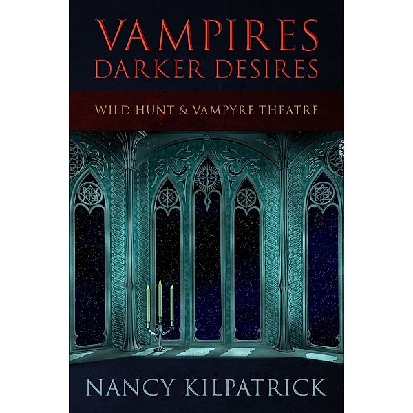 Vampires: Darker Desires, Nancy Kilpatrick