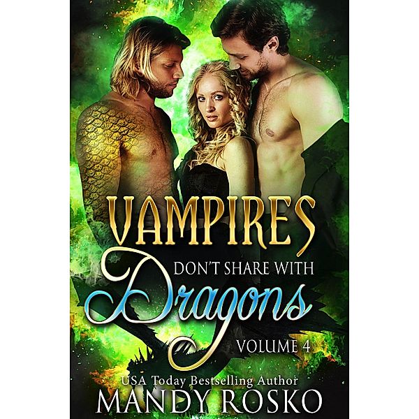 Vampires Don't Share With Dragons Volume 4 / Vampires Don't Share With Dragons, Mandy Rosko