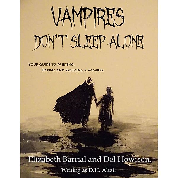 Vampires Don't Sleep Alone, Del Howison & Elizabeth Barrial