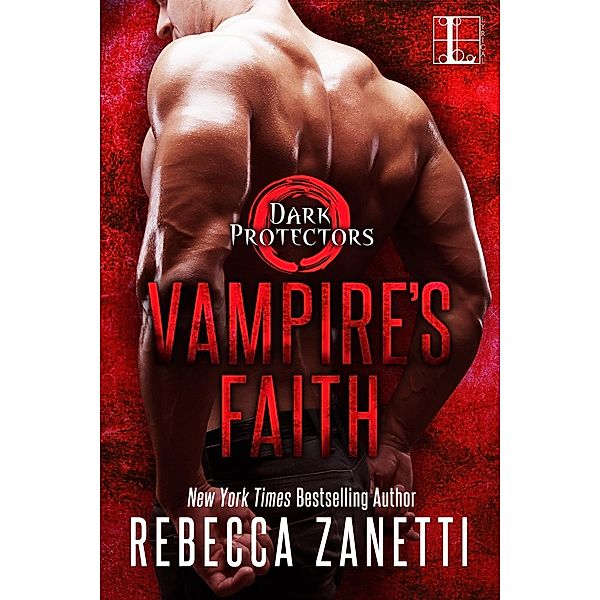 Vampire's Faith / Dark Protectors Bd.8, Rebecca Zanetti